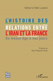 L histoire des relations entre l Iran et la France