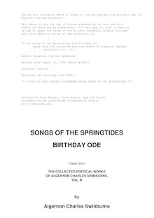 Songs of the Springtides and Birthday Ode - Taken from The Collected Poetical Works of Algernon Charles - Swinburne—Vol. III