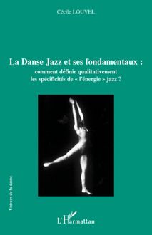 La Danse Jazz et ses fondamentaux