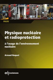 Physique nucléaire et radioprotection