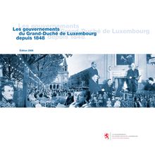 Les gouvernements du Grand-Duché de Luxembourg depuis 1848