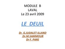 Cours Module B  LAVAL le 23 04 2009  LE DEUIL  Dr M. SAMMOUR Dr G. JUDALET-ILLAND