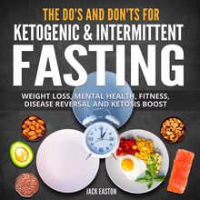 The Do s and Don ts for Ketogenic & Intermittent Fasting