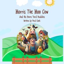 Morris The Moo Cow And His Barn Yard Buddies