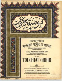 Partition , Touchiat ghrib, Répertoire de musique arabe et maure : collection de mélodies, ouvertures, noubet, chansons, préludes, etc.