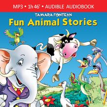 Fun Animal Stories for Children 4-8 Year Old : Adventures with Amazing Animals, Treasure Hunters, Explorers and an Old Locomotive