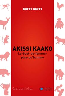 Akissi Kaako : le-bout-de femme plus qu homme