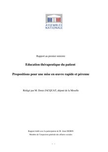 Education thérapeutique du patient - Propositions pour une mise en oeuvre rapide et pérenne - Rapport au premier ministre