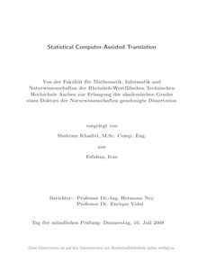 Statistical computer assisted translation [Elektronische Ressource] / vorgelegt von Shahram Khadivi