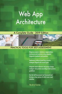 Web App Architecture A Complete Guide - 2019 Edition