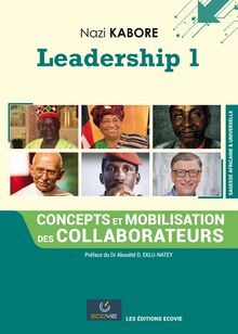 Leadership 1 : Concepts et mobilisation des collaborateurs
