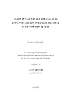 Impact of wounding and biotic stress on primary metabolism and growth processes of different plant species [Elektronische Ressource] / vorgelegt von Lilian Schmidt