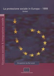 La protezione sociale in Europa 1999