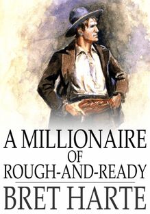Millionaire of Rough-and-Ready