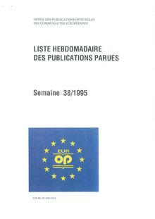 LISTE HEBDOMADAIRE DES PUBLICATIONS PARUES. Semaine 38/1995