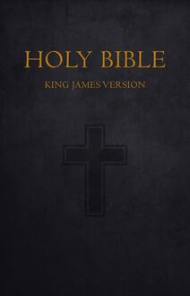 Bible: Holy Bible King James Version Old and New Testaments (KJV)