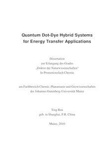 Quantum dot-dye hybrid systems for energy transfer applications [Elektronische Ressource] / Ting Ren
