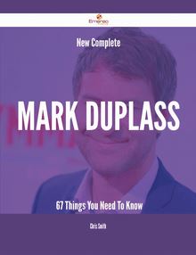 New- Complete Mark Duplass - 67 Things You Need To Know
