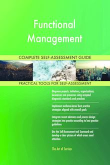 Functional Management Complete Self-Assessment Guide