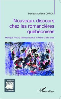 Nouveaux discours chez les romancières québécoises