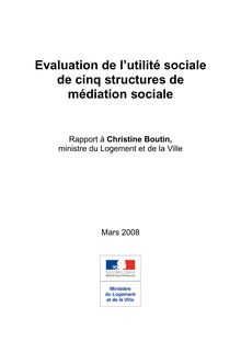 Evaluation de l utilité sociale de cinq structures de médiation sociale