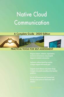 Native Cloud Communication A Complete Guide - 2020 Edition