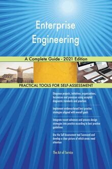 Enterprise Engineering A Complete Guide - 2021 Edition