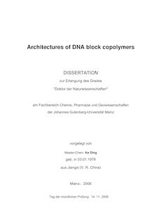 Architectures of DNA block copolymers [Elektronische Ressource] / vorgelegt von Ke Ding