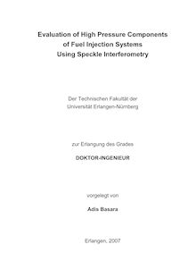 Evaluation of high pressure components of fuel injection systems using Speckle interferometry [Elektronische Ressource] / vorgelegt von Adis Basara