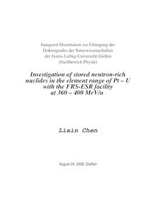 Investigation of stored neutron-rich nuclides in the element range of Pt-U with the FRS-ESR facility at 360 - 400 Mev,u [Elektronische Ressource] / Lixin Chen