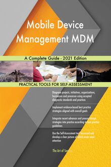 Mobile Device Management MDM A Complete Guide - 2021 Edition
