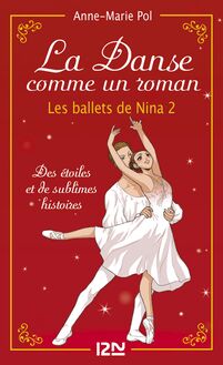 La danse comme un roman : Les ballets de Nina 2 (hors série)