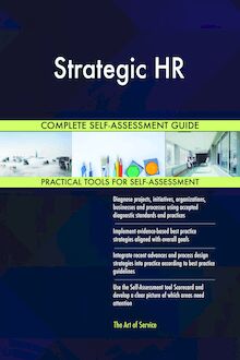 Strategic HR Complete Self-Assessment Guide