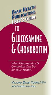 User s Guide to Glucosamine and Chondroitin