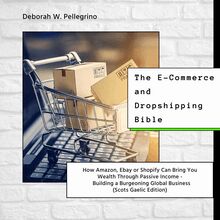 The E-Commerce and Dropshipping Bible