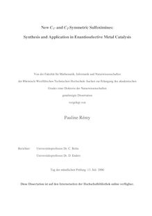New C_1tn1- and C_1tn2-symmetric sulfoximines [Elektronische Ressource] : synthesis and application in enantioselective metal catalysis / vorgelegt von Pauline Rémy