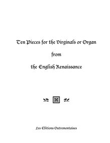 Partition , La cloche Fyne, 10 pièces pour pour Virginals ou orgue from pour anglais Renaissance