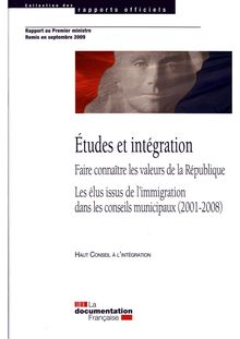 Etudes et intégration - Faire connaître les valeurs de la République. Les élus issus de l immigration dans les conseils municipaux (2001-2008)