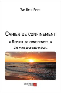 Cahier de confinement « Recueil de confidences »