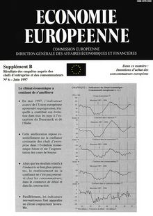 ECONOMIE EUROPEENNE. Supplément Î’ Résultats des enquêtes auprès des chefs d entreprise et des consommateurs N° 6 - Juin 1997