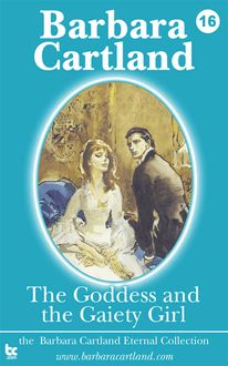 16. The Goddess and the Gaiety Girl - The Eternal Collection