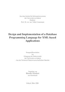 Design and implementation of a database programming language for XML-based applications [Elektronische Ressource] / vorgelegt von Henrike Schuhart