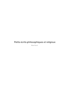 Pascal petits ecrits philosophiques religieux