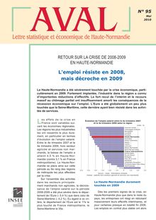 Retour sur la crise de 2008-2009 en Haute-Normandie : L emploi résiste en 2008 mais décroche en 2009