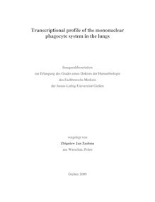 Transcriptional profile of the mononuclear phagocyte system in the lungs [Elektronische Ressource] / vorgelegt von Zbigniew Jan Zasłona