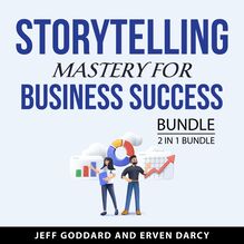 Storytelling Mastery for Business Success Bundle, 2 in 1 Bundle: