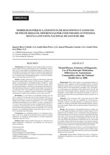 MORBILIDAD PSÍQUICA, EXISTENCIA DE DIAGNÓSTICO Y CONSUMO DE PSICOFÁRMACOS. DIFERENCIAS POR COMUNIDADES AUTÓNOMAS SEGÚN LA ENCUESTA NACIONAL DE SALUD DE 2006 (Mental Disease, Existence of Diagnostic, Use of Psychotropic Medication. Differences by Autonomous Communities under the NationalHealth Survey 2006)