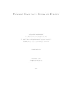 Unpacking trade costs [Elektronische Ressource] : theory and evidence / vorgelegt von Benjamin Jung
