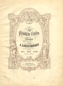 Partition couverture couleur, 30 Melodische Etuden, Op.38, Loeschhorn, Albert
