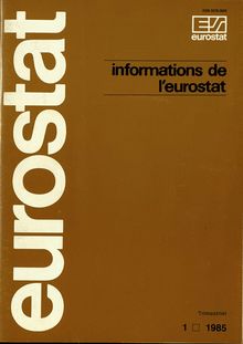Informations de l eurostat. Trimestriel 1/1985